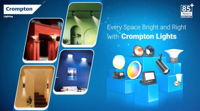 Crompton Strengthens Its Lighting Play With 'Every Space Bright & Right With Crompton Lights' Campaign