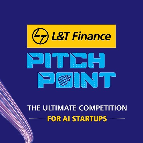 L&T Finance Ltd. Launches the Second Edition of 'Pitch Point,' A Competition for AI Startups Ahead of RAISE' 26